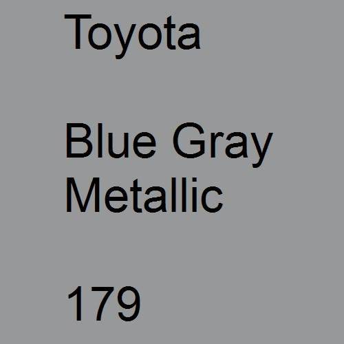 Toyota, Blue Gray Metallic, 179.